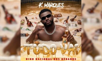 K Marques prepara-se para fechar o ano com o novo single “Tudo Vai – Hino dos Bêbados”