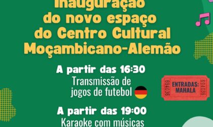 Centro Cultural Moçambicano-Alemão inaugura novo espaço na Polana Cimento