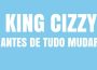 King Cizzy lança o EP “Antes de Tudo Mudar” e prepara novo álbum