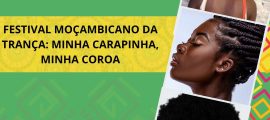 Festival da Trança celebra identidade e resistência cultural em Maputo