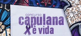 “Capulana é Vida”: Concurso une criatividade e prevenção do Cancro do Colo do Útero em Sofala