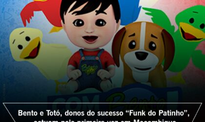 Bento e Totó, donos do sucesso “Funk do Patinho”, actuam pela primeira vez em Moçambique