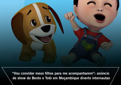 “Vou convidar meus filhos para me acompanharem”: anúncio de show do Bento e Totó em Moçambique diverte internautas