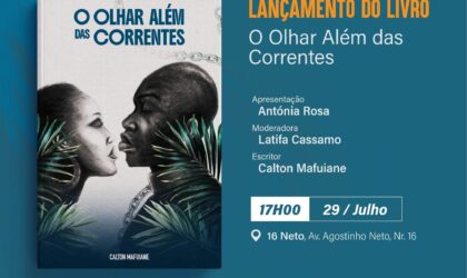 Calton Mafuiane lança romance de estreia “O Olhar Além das Correntes” em Maputo