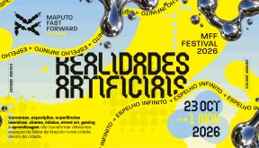 Maputo Fast Forward celebra 10 anos com festival dedicado às “Realidades Artificiais”