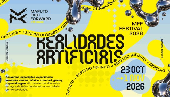 Maputo Fast Forward celebra 10 anos com festival dedicado às “Realidades Artificiais”