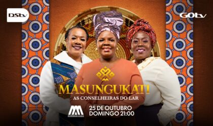 Maningue Magic estreia “Masungukati – As Conselheiras do Lar”, novo reality show moçambicano