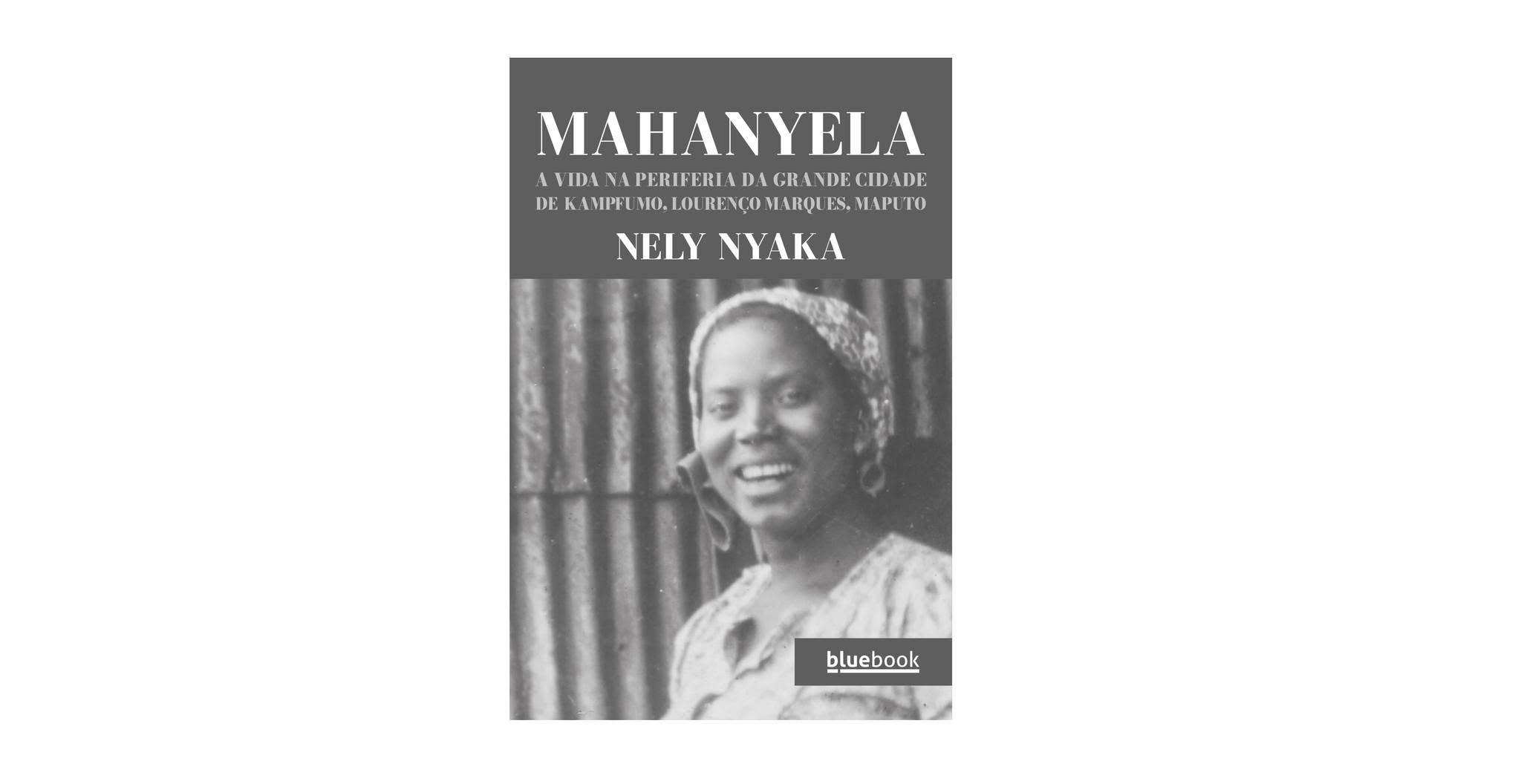 Livro de Nely Nyaka revisita a vida nos subúrbios de Maputo durante quase um século